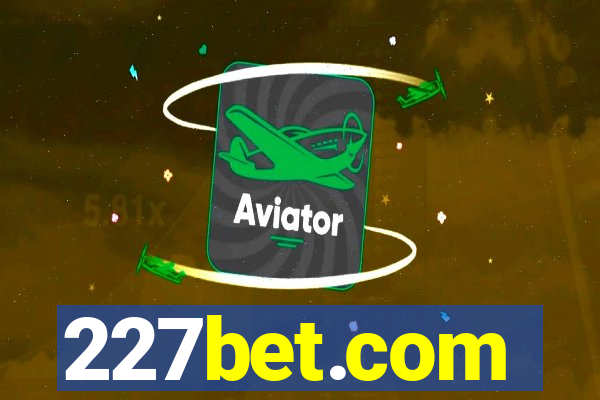 227bet.com