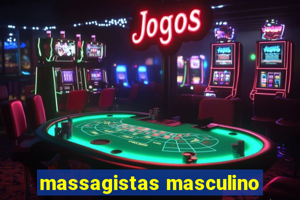 massagistas masculino