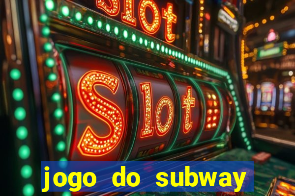 jogo do subway surf de ganhar dinheiro