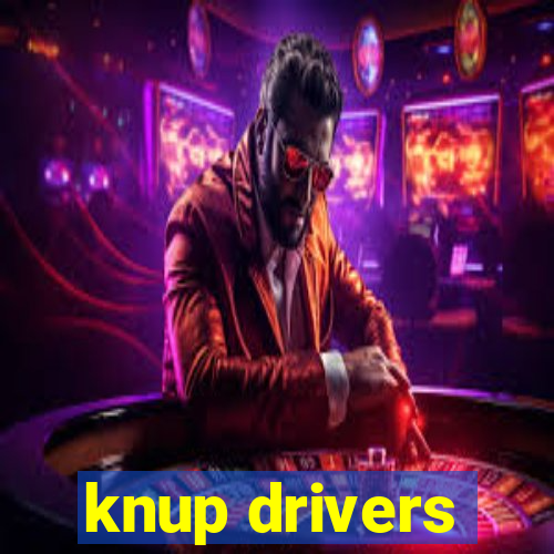 knup drivers