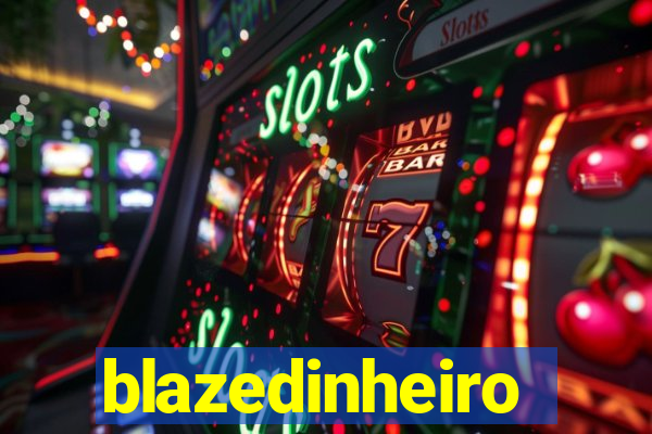 blazedinheiro