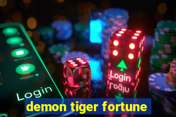 demon tiger fortune