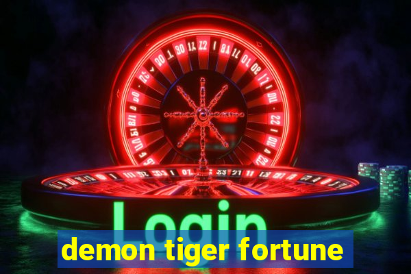 demon tiger fortune