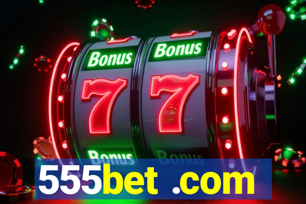 555bet .com