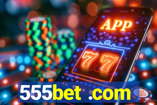 555bet .com