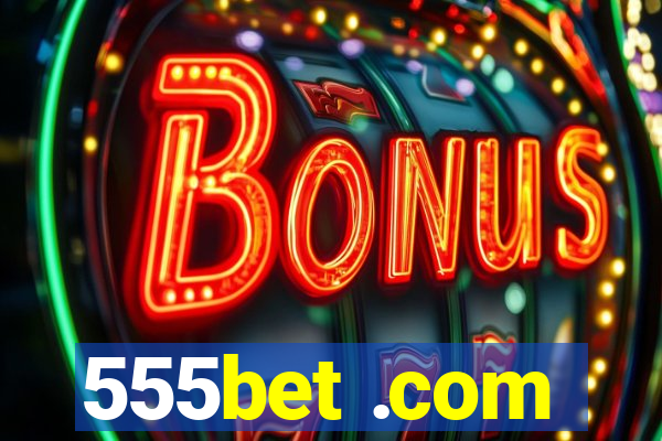 555bet .com