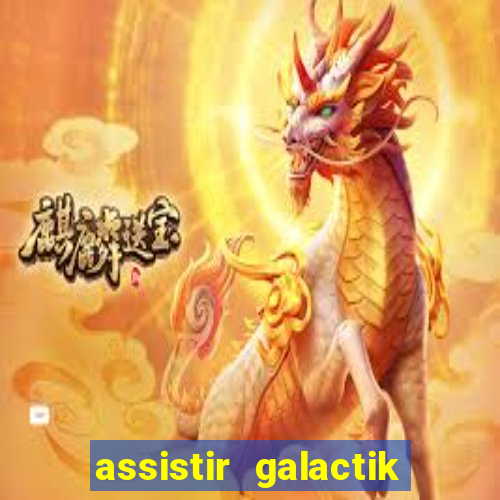 assistir galactik football dublado