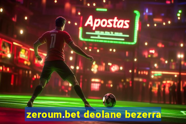 zeroum.bet deolane bezerra