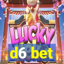 d6 bet