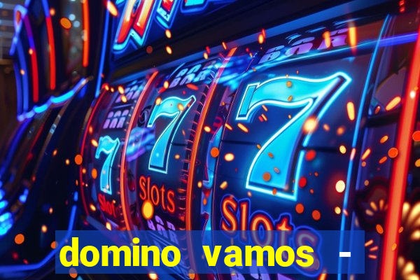 domino vamos - crash & poker