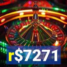 r$7271