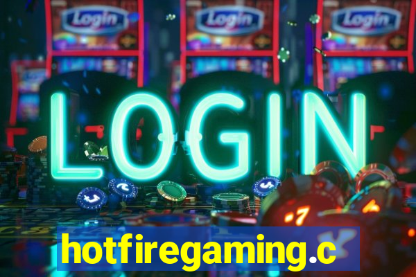 hotfiregaming.com