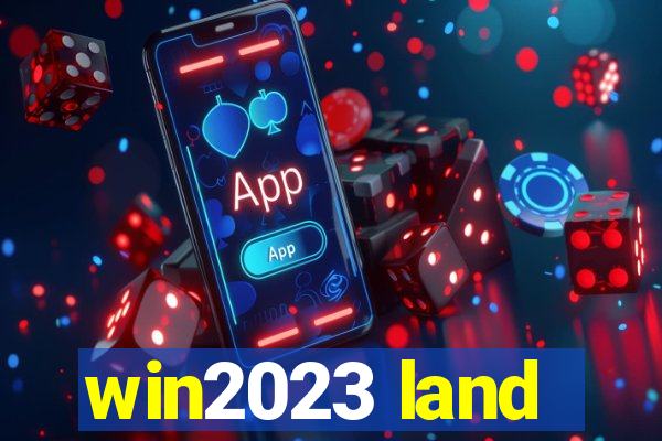 win2023 land