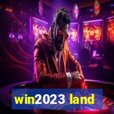 win2023 land