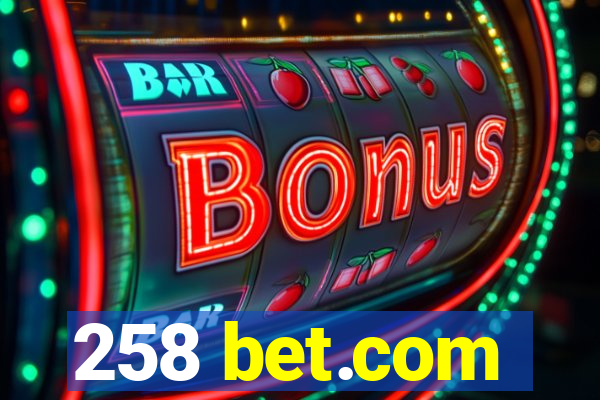 258 bet.com