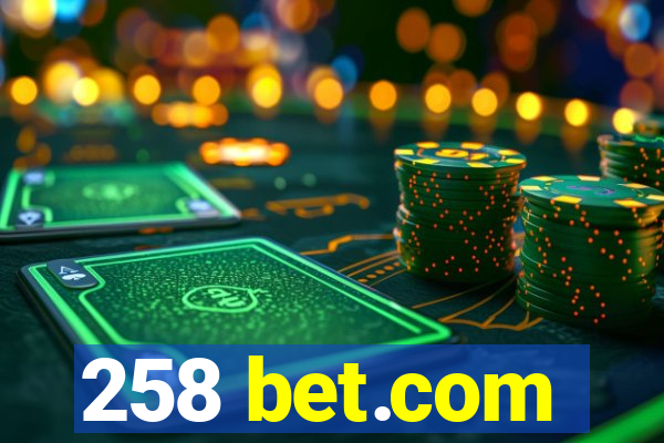 258 bet.com