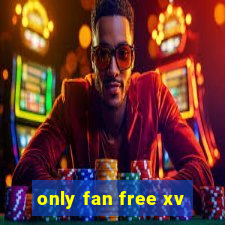 only fan free xv