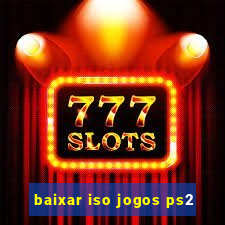 baixar iso jogos ps2