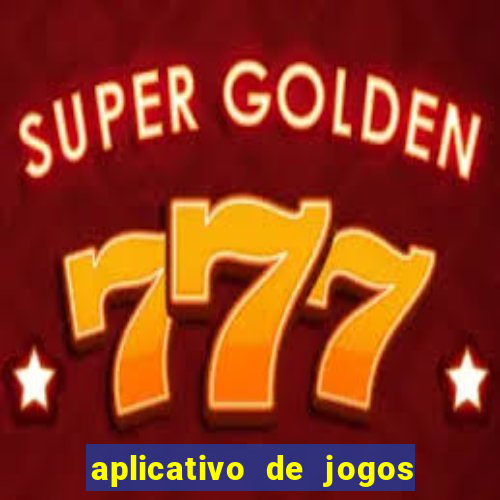 aplicativo de jogos para ganhar dinheiro no pix