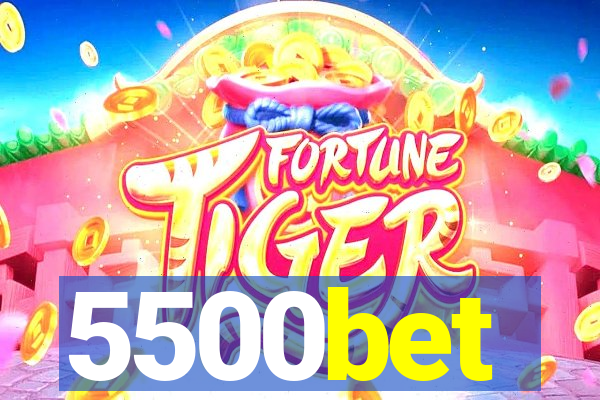 5500bet