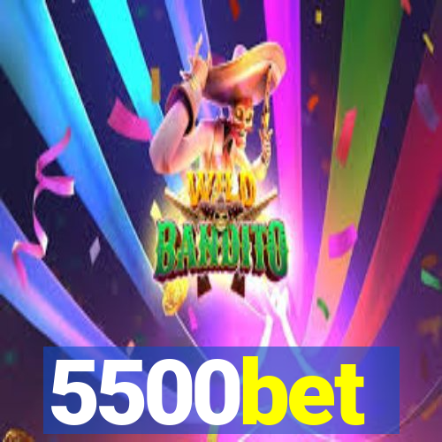 5500bet