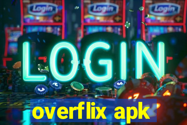 overflix apk