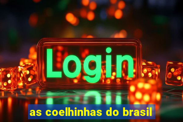 as coelhinhas do brasil