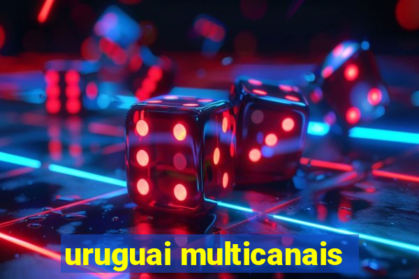 uruguai multicanais