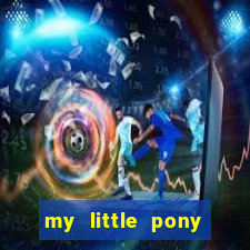 my little pony jogos de vestir