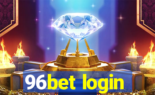 96bet login