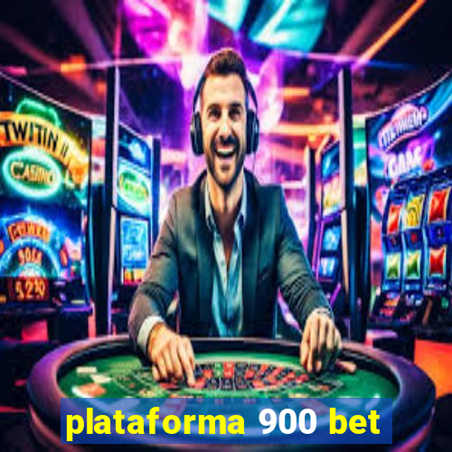 plataforma 900 bet