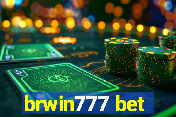 brwin777 bet