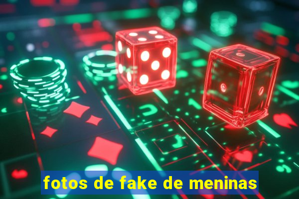 fotos de fake de meninas