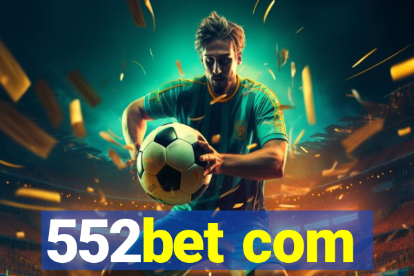 552bet com