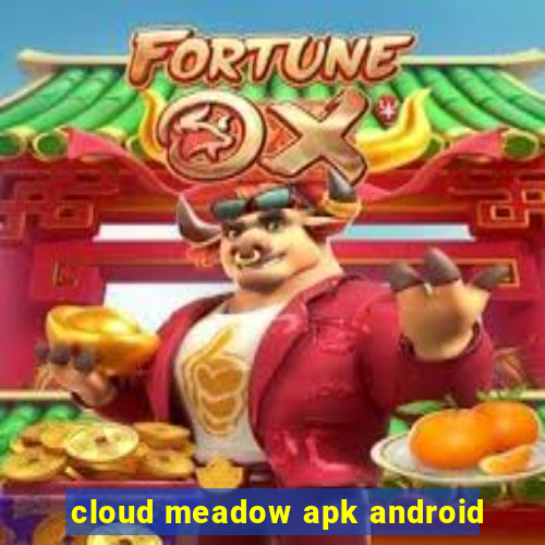 cloud meadow apk android