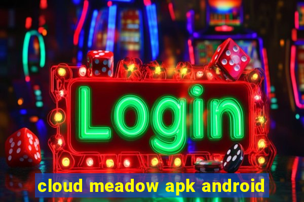 cloud meadow apk android