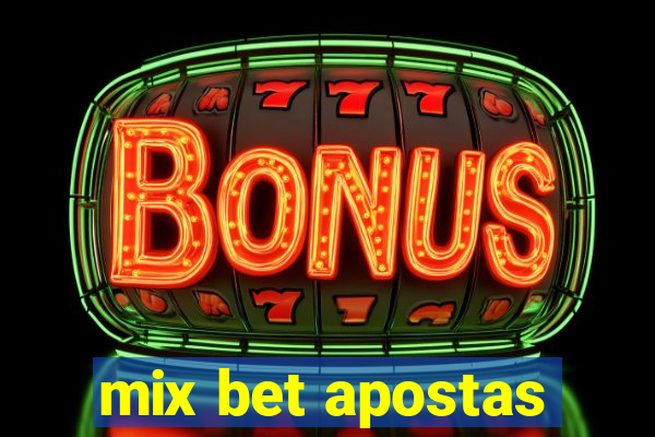 mix bet apostas