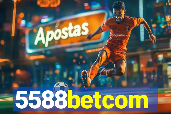 5588betcom