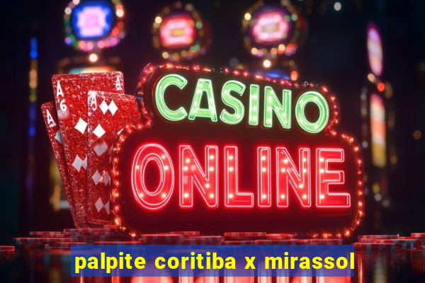 palpite coritiba x mirassol