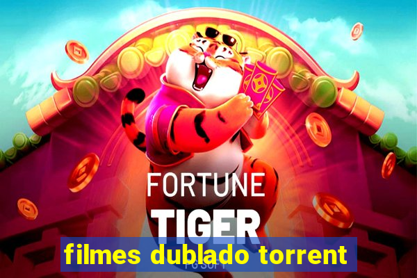 filmes dublado torrent