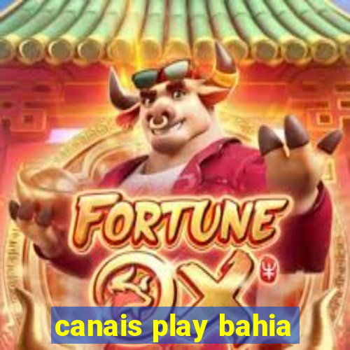 canais play bahia