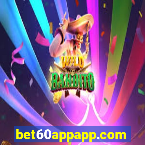 bet60appapp.com