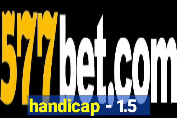 handicap - 1.5