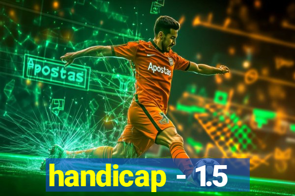 handicap - 1.5