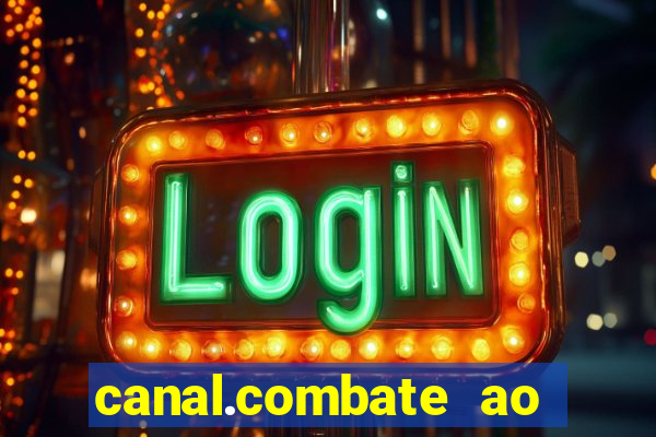 canal.combate ao vivo multicanais