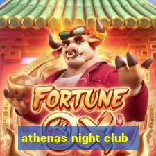 athenas night club