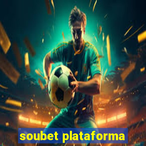 soubet plataforma