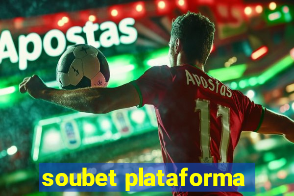 soubet plataforma