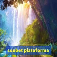 soubet plataforma