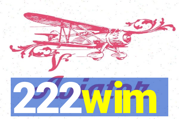 222wim